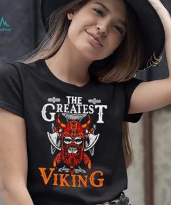 The Greatest Viking shirt