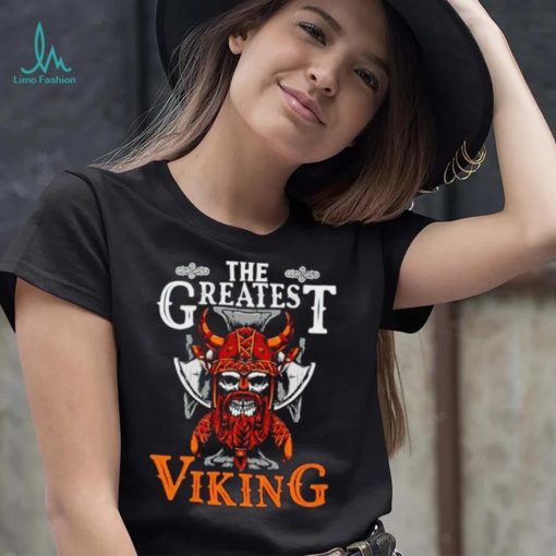 The Greatest Viking shirt