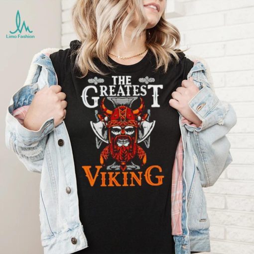 The Greatest Viking shirt