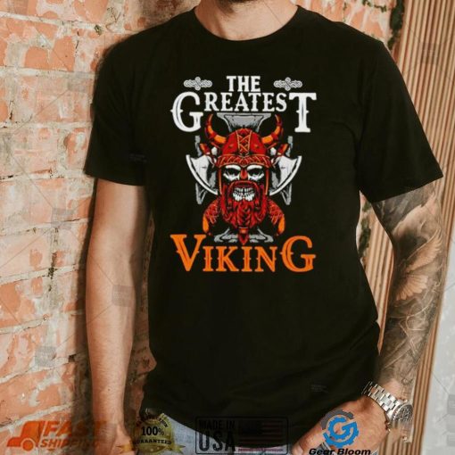 The Greatest Viking shirt