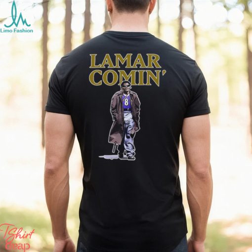 The Hottest Lamar Lamar Comin’ T Shirt