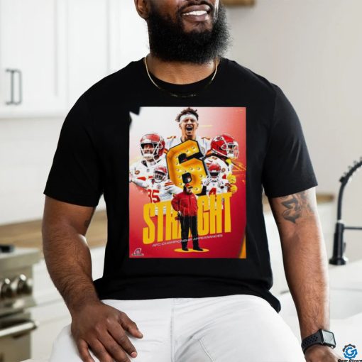 The Kansas City Chiefs Move On To Play In Their 6th Straight AFC Championship Game T shirt