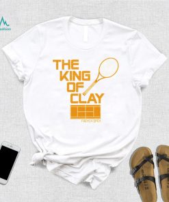 The King of Clay Shirt, hoodie, sweater, long sleeve and tank top The King of Clay Shirt