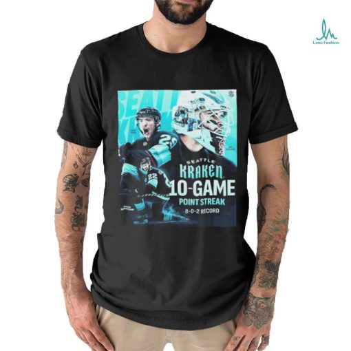 The Seattle Kraken 10 Game Point Streak 8 0 2 Record With Sixth Straight Victory Shirt