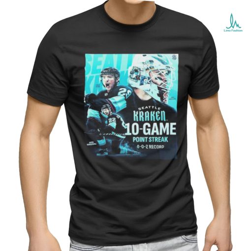 The Seattle Kraken 10 Game Point Streak 8 0 2 Record With Sixth Straight Victory Shirt
