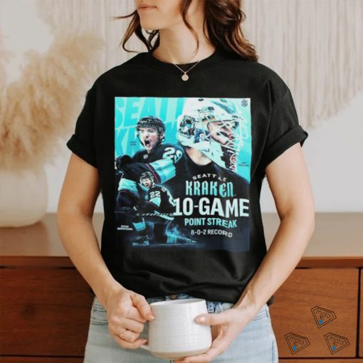 The Seattle Kraken 10 Game Point Streak 8 0 2 Record With Sixth Straight Victory Shirt