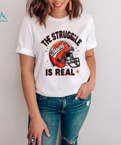 The Struggle is Real shirt