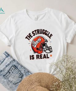 The Struggle is Real shirt
