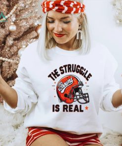 The Struggle is Real shirt