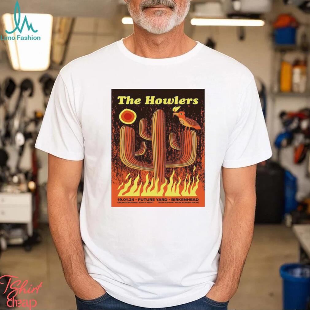 The howlers january 19 2024 future yard cic birkenhead uk poster shirt The howlers january 19 2024 future yard cic birkenhead uk poster shirt