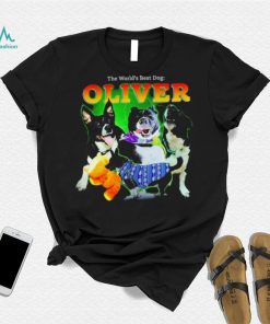 The world’s best dog Oliver funny 2024 shirt