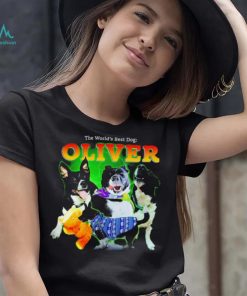 The world’s best dog Oliver funny 2024 shirt