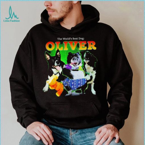 The world’s best dog Oliver funny 2024 shirt