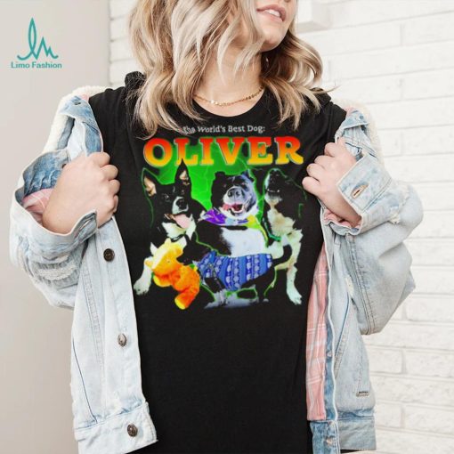 The world’s best dog Oliver funny 2024 shirt