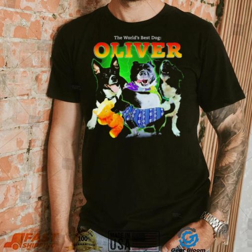 The world’s best dog Oliver funny 2024 shirt
