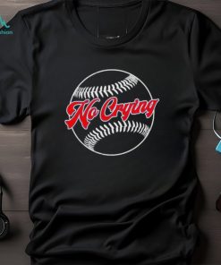 There’s No Crying In Baseball T shirts, hoodie, sweater, long sleeve and tank top There’s No Crying In Baseball T shirts