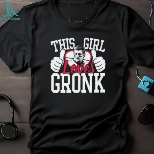 This Girl Loves Gronk Rob Gronkowski New England Football shirt
