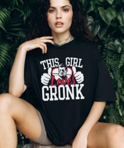 This Girl Loves Gronk Rob Gronkowski New England Football shirt