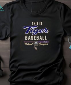 This Is LSU Tiger Baseball 2023 natinonal Champions Shirt