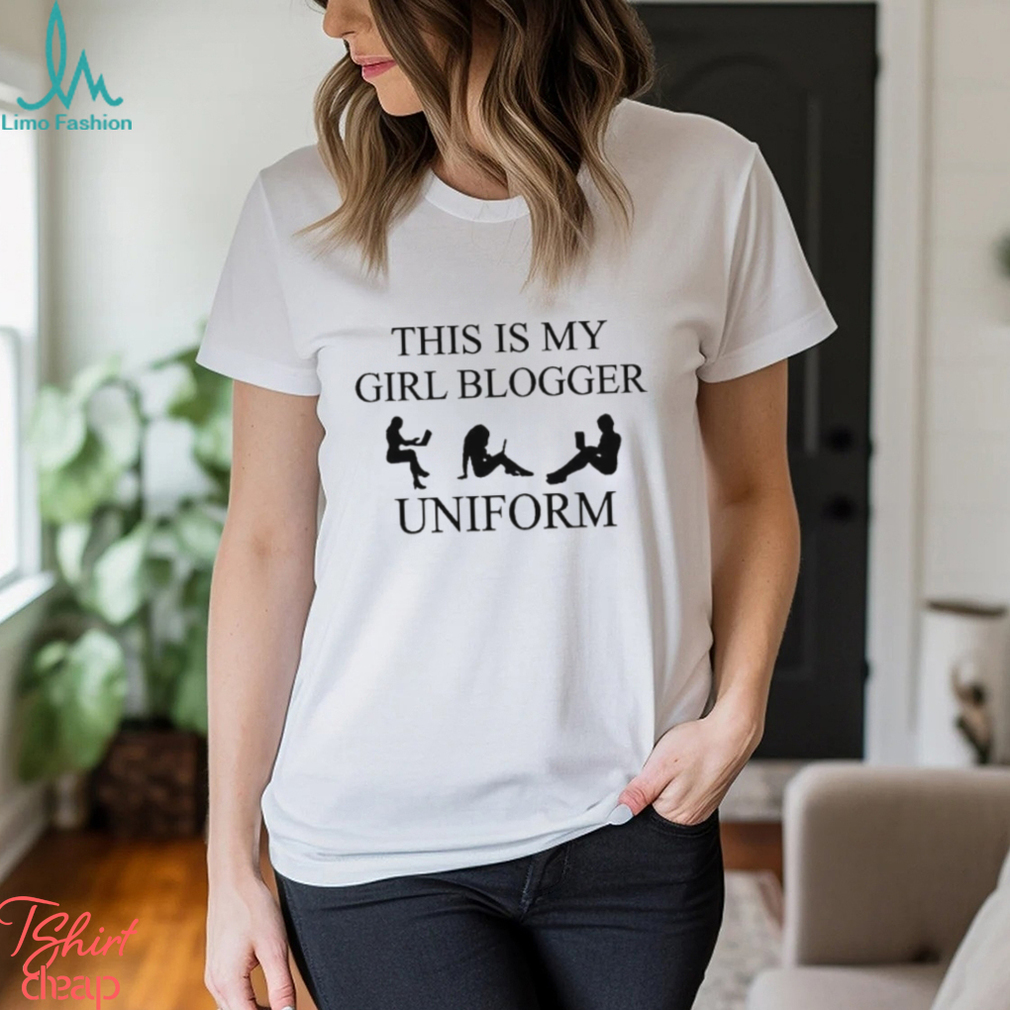This Is My Girl Blogger Uniform shirt This Is My Girl Blogger Uniform shirt