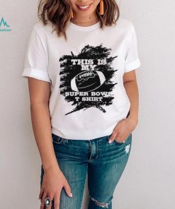 This Is My Superbowl T shirt