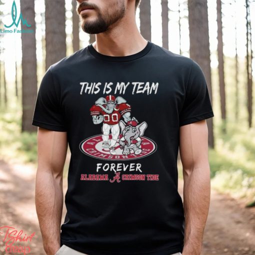 This Is My Team Forever Alabama Crimson Tide Mascot 2024 Shirt