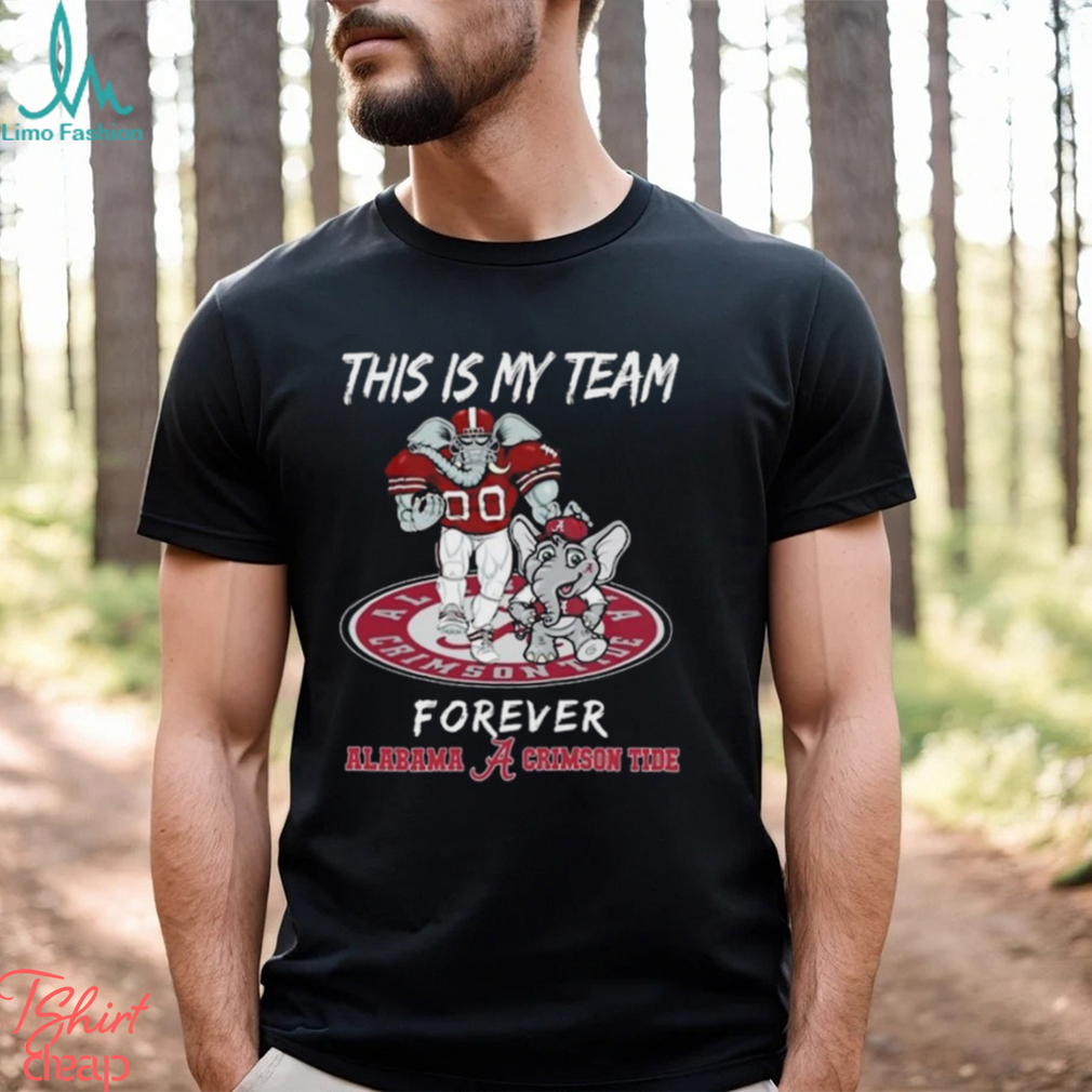This Is My Team Forever Alabama Crimson Tide Mascot 2024 Shirt This Is My Team Forever Alabama Crimson Tide Mascot 2024 Shirt