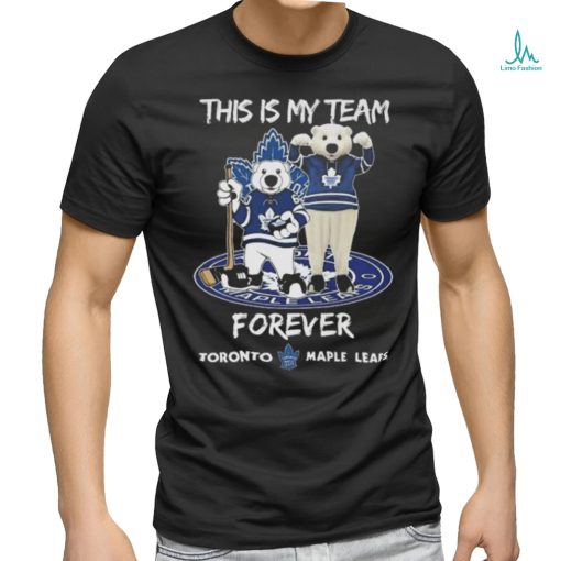 This Is My Team Forever Toronto Maple Leafs Mascot Shirt