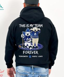 This Is My Team Forever Toronto Maple Leafs Mascot Shirt, hoodie, sweater, long sleeve and tank top This Is My Team Forever Toronto Maple Leafs Mascot Shirt