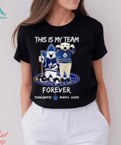 This Is My Team Forever Toronto Maple Leafs Mascot Shirt, hoodie, sweater, long sleeve and tank top This Is My Team Forever Toronto Maple Leafs Mascot Shirt