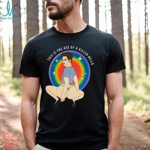 This Is The Ass Of A Killer Bella Robert Pattinson Shirt