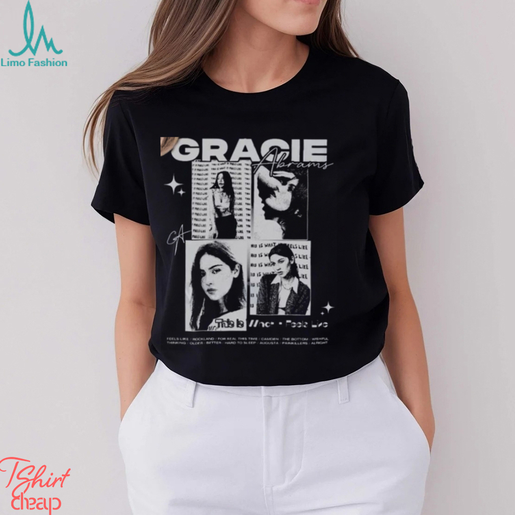 This Is What It Feels Like Gracie Album Abrams Shirt Music Fan Gift This Is What It Feels Like Gracie Album Abrams Shirt Music Fan Gift