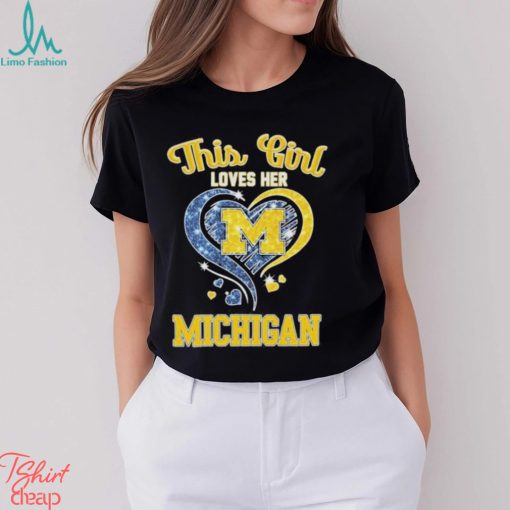 This girl loves her michigan wolverines hearts 2024 shirt