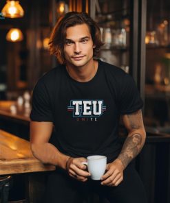 Tight End University Shirt TEU Unite Shirt, hoodie, sweater, long sleeve and tank top Tight End University Shirt TEU Unite Shirt