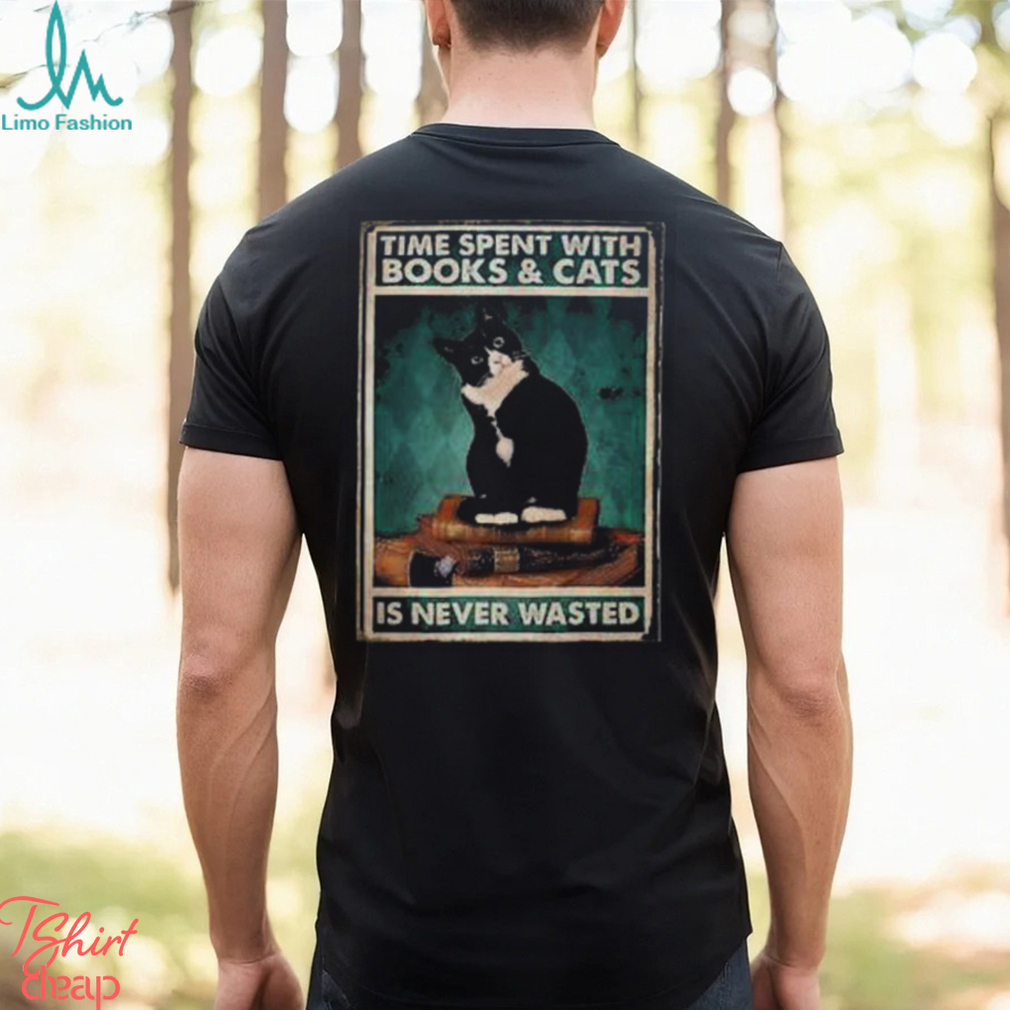 Time Spent On Books And Cats Never Wasted Poster Shirt Time Spent On Books And Cats Never Wasted Poster Shirt