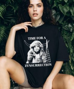 Time for Zynsurrection shirt