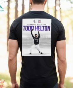 Todd Helton Is Headed To The National Baseball Hall Of Fame Home Mlb shirt