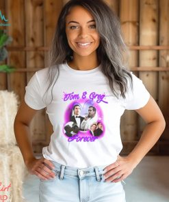 Tom And Greg Forever Shirt