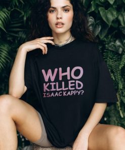 Tom Hanks Who Killed Isaac Kappy Shirt