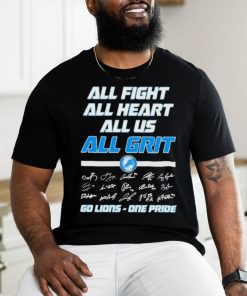 Top Detroit Lions All Fight All Heart All Us All Grit Go Lions – One Pride Signatures T shirt