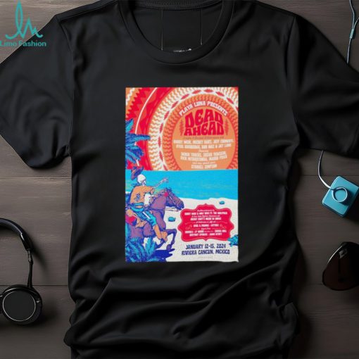 Top dead Ahead Mexican Festival January 12 15 2024 Poster shirt