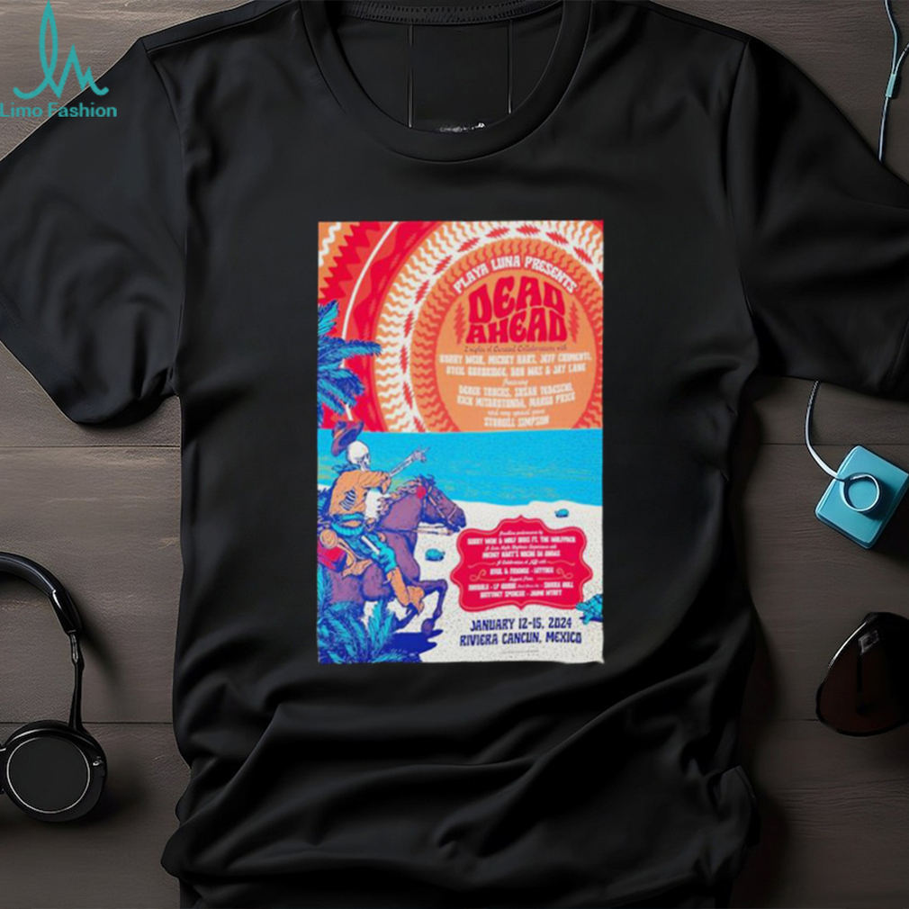 Top dead Ahead Mexican Festival January 12 15 2024 Poster shirt Top dead Ahead Mexican Festival January 12 15 2024 Poster shirt