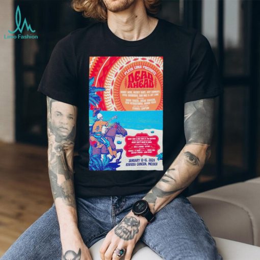 Top dead Ahead Mexican Festival January 12 15 2024 Poster shirt