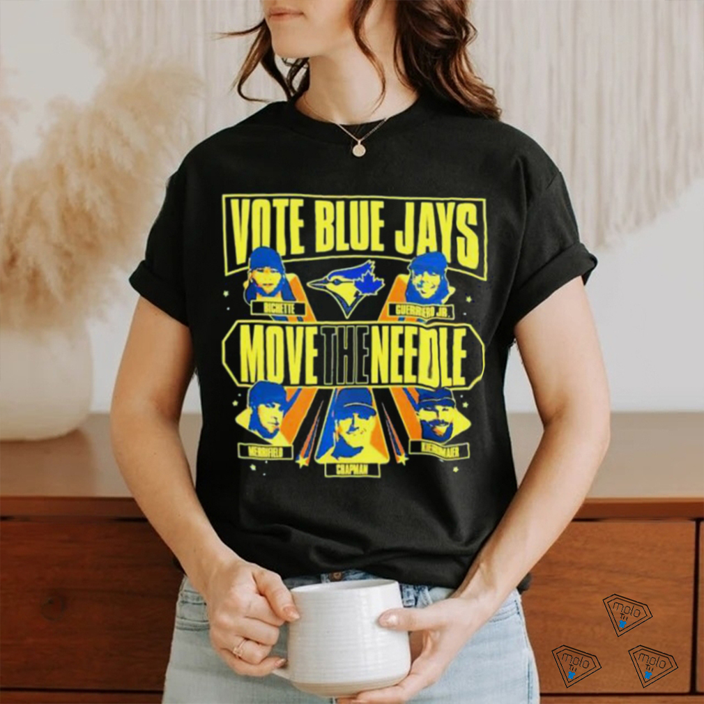 Toronto Baseball Vote Blue Jays Move The Needle Shirt Toronto Baseball Vote Blue Jays Move The Needle Shirt