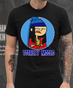 Totally moolo shirt