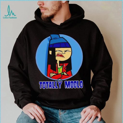 Totally moolo shirt