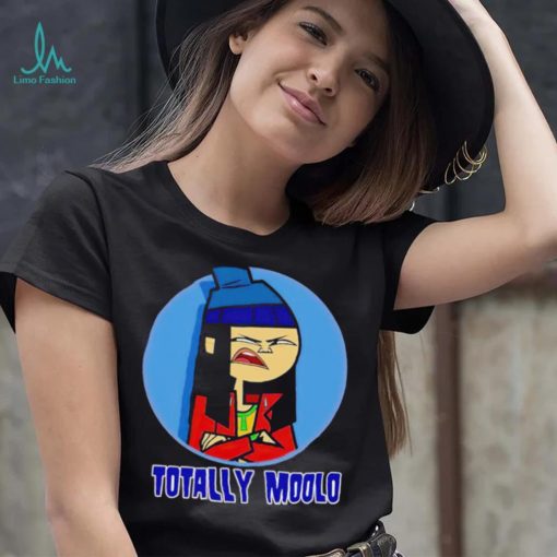 Totally moolo shirt