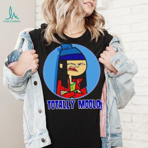 Totally moolo shirt