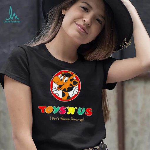 Toys R Us I Don’t Wanna Grow up shirt