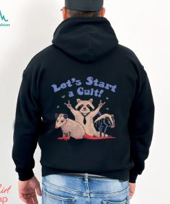 Trash let’s start a cult shirt